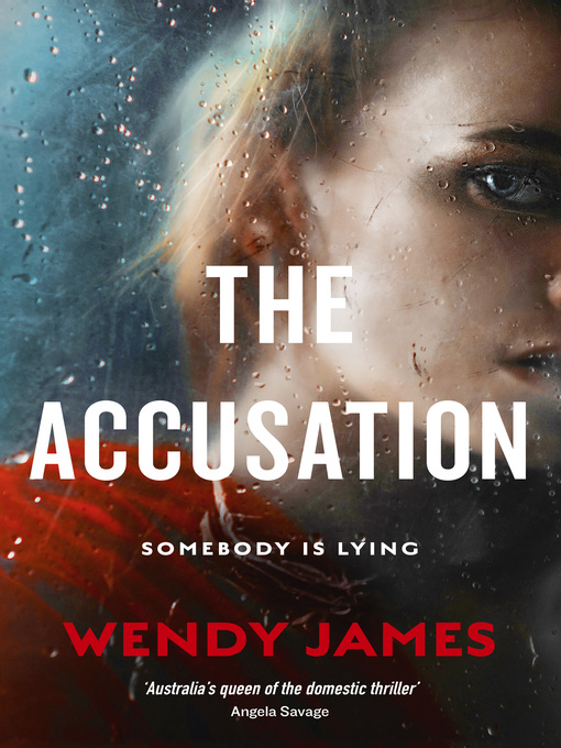 Title details for The Accusation by Wendy James - Wait list